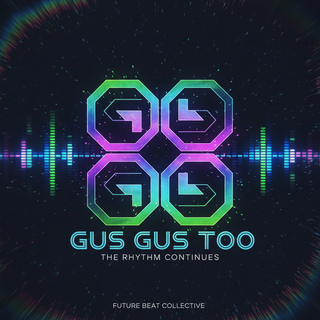 Gus Gus Too